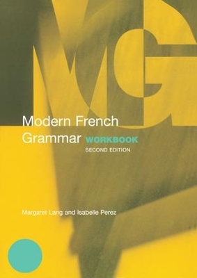 Modern French Grammar Workbook by Margaret Lang
