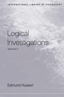 Logical Investigations by Edmund Husserl