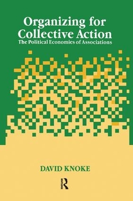 Organizing for Collective Action by David Knoke