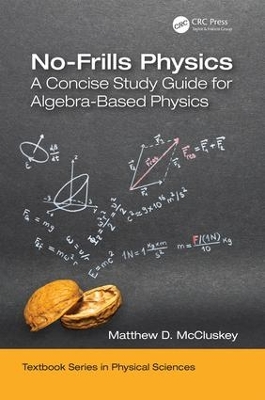 No-Frills Physics: A Concise Study Guide for Algebra-Based Physics book