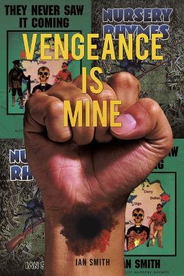 Vengeance is Mine by Ian Smith