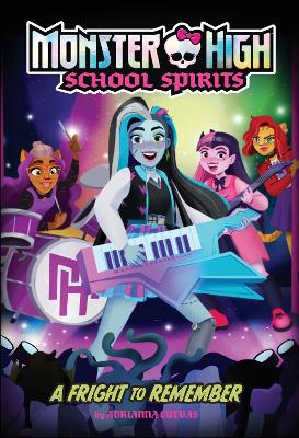 A Fright to Remember (Monster High School Spirits #1) book