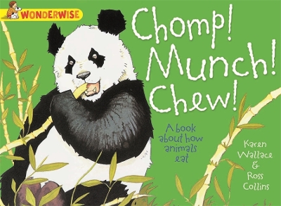 Chomp! Munch! Chew!: A book about how animals eat book