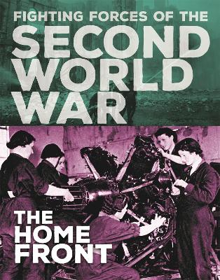 Fighting Forces of the Second World War: The Home Front book