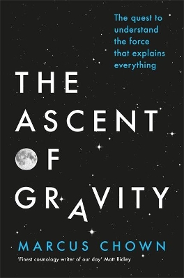 The Ascent of Gravity by Marcus Chown