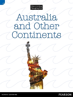 Discovering Geography (Upper Primary Nonfiction Topic Book): Australia and Other Continents (Reading Level 29/F&P Level T) book