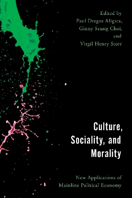 Culture, Sociality, and Morality: New Applications of Mainline Political Economy book