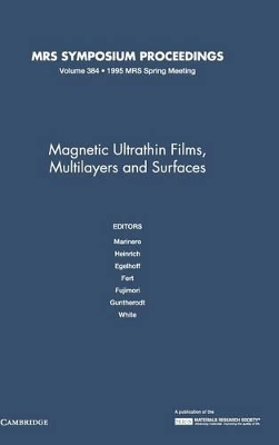 Magnetic Ultrathin Films, Multilayers and Surfaces: Volume 384 book