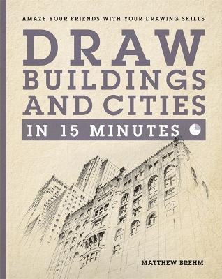 Draw Buildings and Cities in 15 Minutes book
