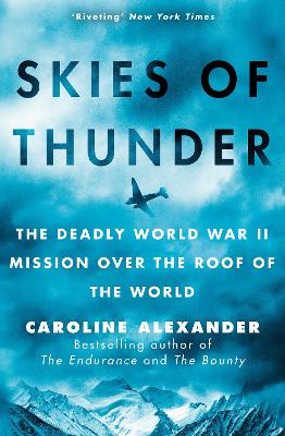 Skies of Thunder: The deadly World War II mission over the roof of the world book