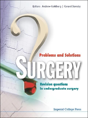 Surgery: Problems And Solutions - Revision Questions In Undergraduate Surgery book