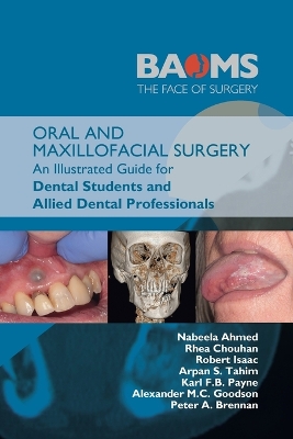 Oral and Maxillofacial Surgery: An Illustrated Guide for Dental Students and Allied Dental Professionals book