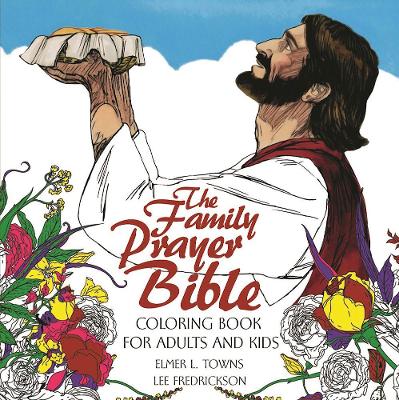 The The Family Prayer Bible Coloring Book by Elmer Towns