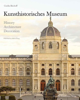 Kunsthistoriches Museum: History, Architecture,Decoration book