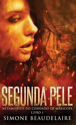 Segunda Pele by Simone Beaudelaire