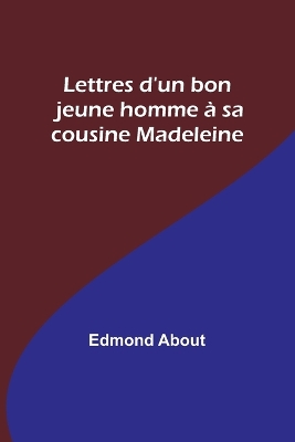 Lettres d'un bon jeune homme à sa cousine Madeleine book