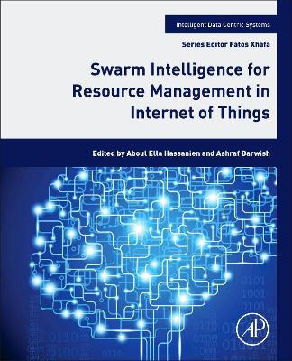 Swarm Intelligence for Resource Management in Internet of Things by Aboul Ella Hassanien