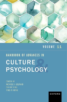 Handbook of Advances in Culture and Psychology: Volume 11 by Michele J. Gelfand