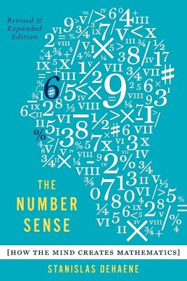 The Number Sense: How the Mind Creates Mathematics, Revised and Updated Edition book