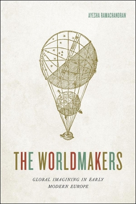 The Worldmakers by Ayesha Ramachandran