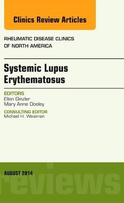Systemic Lupus Erythematosus, An Issue of Rheumatic Disease Clinics book