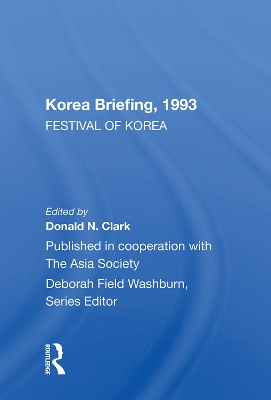 Korea Briefing, 1993: Festival Of Korea Edition by Donald N. Clark