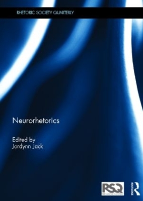 Neurorhetorics by Jordynn Jack