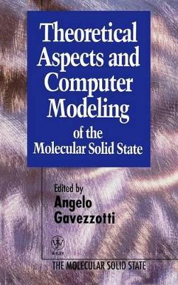 Theoretical Aspects and Computer Modeling of the Molecular Solid State book