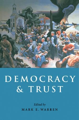 Democracy and Trust by Mark E. Warren