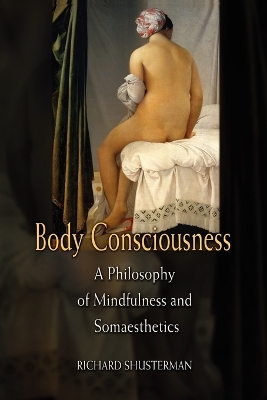 Body Consciousness by Richard Shusterman