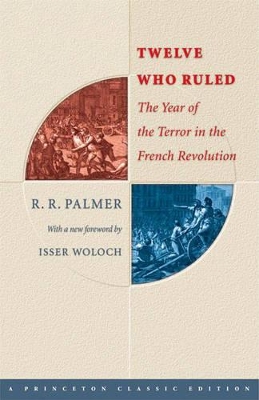 Twelve Who Ruled by R. R. Palmer