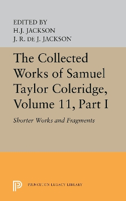 The Collected Works of Samuel Taylor Coleridge, Volume 11: Shorter Works and Fragments: Volume I book