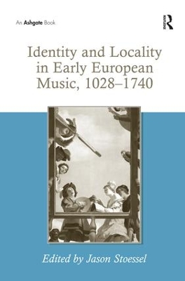 Identity and Locality in Early European Music, 1028–1740 book