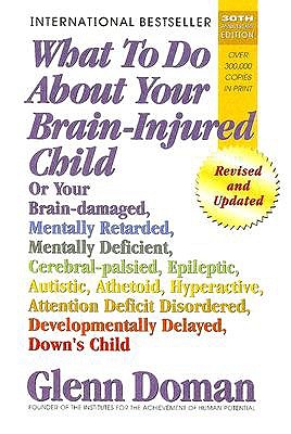 What to Do about Your Brain-Injured Child book