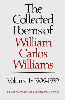 The Collected Poems of William Carlos Williams by William Carlos Williams