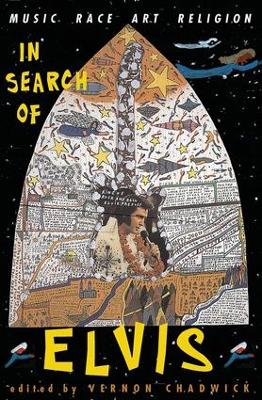 In Search Of Elvis by Vernon Chadwick