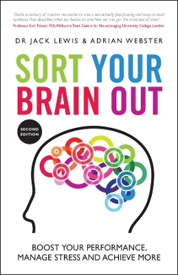 Sort Your Brain Out: Boost Your Performance, Manage Stress and Achieve More by Jack Lewis