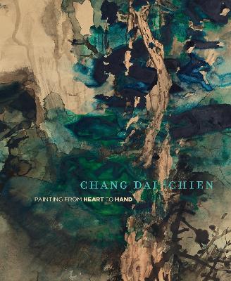 Chang Dai-chien: Painting from Heart to Hand book