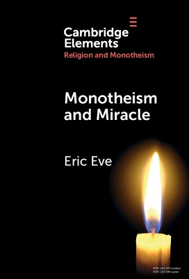 Monotheism and Miracle by Eric Eve