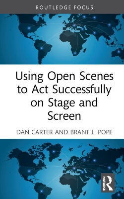 Using Open Scenes to Act Successfully on Stage and Screen by Dan Carter