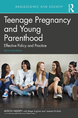 Teenage Pregnancy and Young Parenthood: Effective Policy and Practice by Alison Hadley