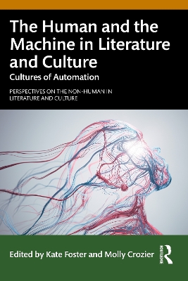 The Human and the Machine in Literature and Culture: Cultures of Automation book