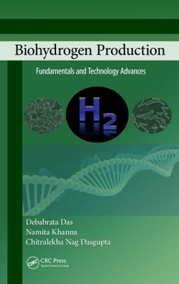 Biohydrogen Production: Fundamentals and Technology Advances by Debabrata Das