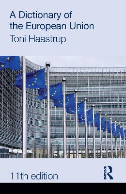 A Dictionary of the European Union by Toni Haastrup