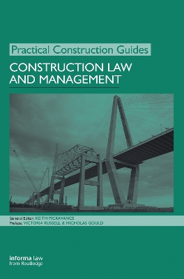 Construction Law and Management by Keith Pickavance