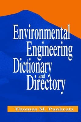 Environmental Engineering Dictionary and Directory book