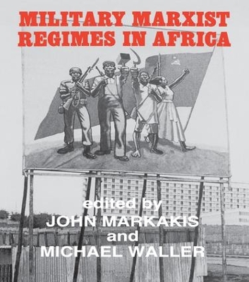 Military Marxist Regimes in Africa book