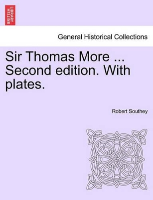 Sir Thomas More ... Second Edition. with Plates. book