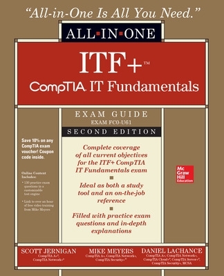 ITF+ CompTIA IT Fundamentals All-in-One Exam Guide, Second Edition (Exam FC0-U61) book