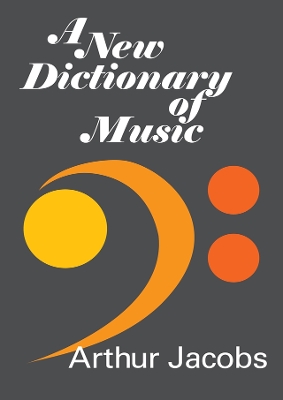 A New Dictionary of Music by Arthur Jacobs